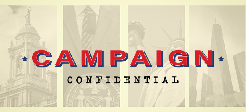 Campaign Confidential is a weekly newsletter that goes out on Wednesdays.