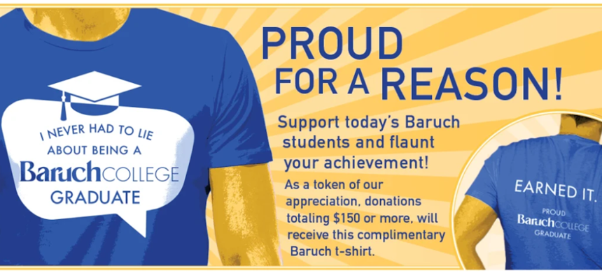 Baruch College knows Rep. George Santos lied about going to the school – but some people actually did graduate from there, so the CUNY school is giving out t-shirts to donors saying “I never had to lie about being a Baruch College graduate.”