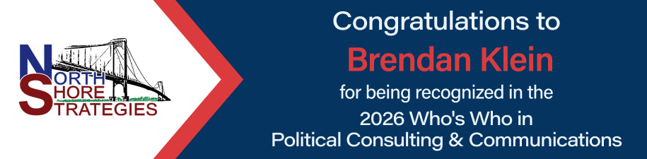 North Shore Strategies - Congratulations to Brendan Klein for being recognized in the 2026 Who's Who in Political Consulting & Communications