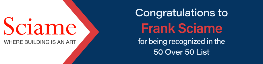 Sciame: Where Building is an Art — Congratulations to Frank Sciame for being recognized in the 50 Over 50 List