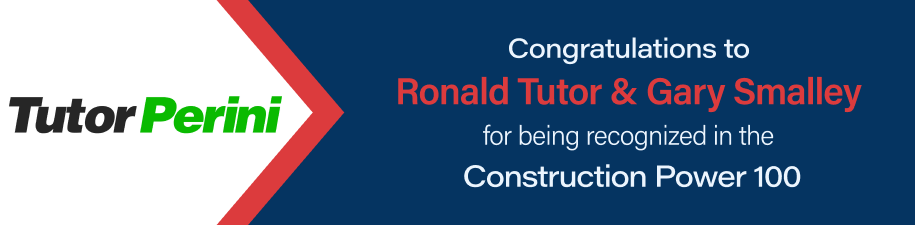 Tutor Perini: Congratulations to Ronald Tutor & Gary Smalley for being recognized in the Construction Power 100.