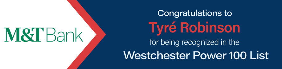 M&T Bank - Congratulations to Tyré Robinson for being recognized in the Westchester Power 100 List