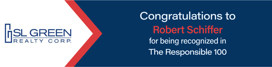 SL Green Realty Corp. - Congratulations to Robert Schiffer for being recognized in the Responsible 100.